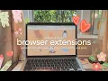 9 MUST HAVE aesthetic and helpful chrome extensions for students