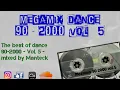 Download Lagu Megamix Dance Anni 90-2000 Vol.5 (The Best of 90-2000, Mixed Compilation)