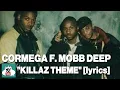 Cormega f Mobb Deep Killaz Theme we wanna kill you