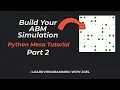 Python Mesa Tutorial - Build Your ABM Simulation Part 2