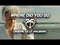 Download Lagu Lavern, Lilly Ahlberg - Where Did You Go