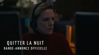 QUITTER LA NUIT | Bande annonce-officielle