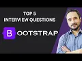 Top 5 Bootstrap Interview Questions and Answers Frontend Interview Preparation