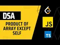 Product of Array Except Self DSA with JavaScript in Hindi Leetcode - 238