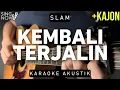 Download Lagu Kembali Terjalin - Slam Karaoke (Akustik + Kajon)
