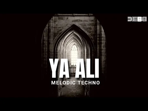 Download MP3 Ya Ali - Remix | Melodic Techno | Debb | Gangster | Emraan Hashmi Song