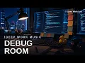 Deep Work Music Debug Room for Coding Writing Late Night Focus