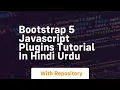 Bootstrap 5 javascript plugins tutorial in hindi urdu