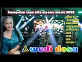 WEDI DOSA- ZIPANA MUSIC KENDANG FULL BLEKUKK 2025 - KOPLO VIRAL BASS GLERR PULEN