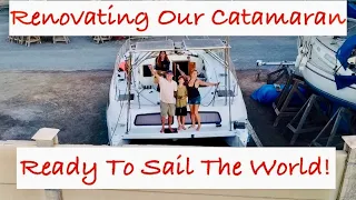 Episode 274 – Renovating Our Catamaran, Ready to Sail the World!