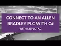 How to communicate to an Allen Bradley PLC with C using LibPlcTag library