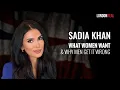 EARLY ACCESS Sadia Khan - What Women Want Why Men Get It Wrong