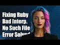Fixing ruby2 3 Bad Interpreter Error - No Such File or Directory Solution