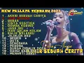 Download Lagu NEW PALLAPA TERBARU 2023 FULL ALBUM -AKHIR SEBUAH CERITA-1001 MACAM- BEBAS
