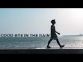 Download Lagu Goodbye In The Rain🎧