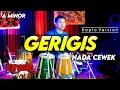 Lagu GERIGIS KARAOKE NADA CEWEK / WANITA VERSI DANGDUT KOPLO CHORD A MINOR