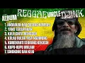 Download Lagu FULL ALBUM REGAE UNCLE DJINK 1| ANDAIKAN KAU DATANG KEMBALI, KALA CINTA MENGGDA