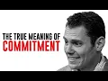 The True Meaning of Commitment
