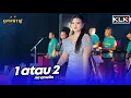 Download Lagu 1 ATAU 2 - RIA AMELIA - LIVE SIMPATIK MUSIC KLK AUDIO - PARE KEDIRI