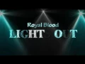 Royal Blood -Lights Out (Lyric Video)