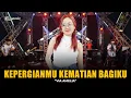 VIA AMELIA - KEPERGIANMU KEMATIAN BAGIKU | Feat. RASTAMANIEZ ( Official Live Version )