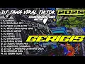 Download Lagu DJ JAWA VIRAL TIKTOK 2025 CAMPURAN | DJ AYANG AYANG X GERIGIS FULL ALBUM - SOUNDRENALINE HOREG
