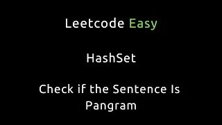 Check if the Sentence Is Pangram HashSet Leetcode 1832 Python