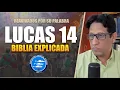 LUCAS 14 - EXPLICADO Reavivados por su Palabra 26 DE SEPTIEMBRE 2024
