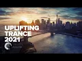 UPLIFTING TRANCE 2021 [FULL ALBUM - OUT NOW]