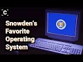 This is the operating system Edward Snowden recommends