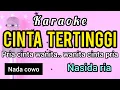Karaoke CINTA TERTINGGI nasida ria nada COWO