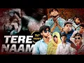 Lagu Tere Naam (2003) Full Hd movie | presented By The Nigams | 8k ultra hd 