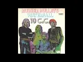 Lagu 10cc - Rubber Bullets (Album Version)  - 1973