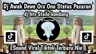 dj awak dewe ora ono status pacaran dj hts staile kondang trending tiktok terbaru nie jedag jedug 