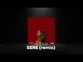 Sere - remix spinall