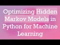 Optimizing Hidden Markov Models in Python for Machine Learning