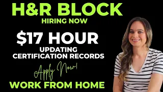 17 Hour H R Block Hiring Work From Home Updating Certification Records Paid Training No Degree