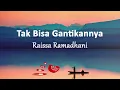 Raissa Ramadhani - Tak Bisa Gantikannya (Lirik Lagu) | Terbaru