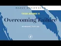 Overcoming Failure - Daily Devotional