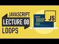 08 - JavaScript LOOPS