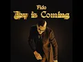 Download Lagu Fido – Joy Is Coming (Official Lyric Video)