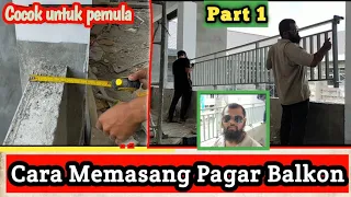 Download Cara Memasang Pagar Balkon ||Pemula harus tahu|| #Part1 MP3