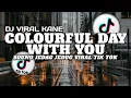 Download Lagu DJ COLOURFUL DAY WITH YOU VIRAL TIK TOK YANG KALIAN CARI | SOUND DJ OCOPAKELE FULL BASS FYP KANE!!