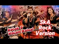 Lagu KELOK 9 \u0026 MALAM BAINAI (Ska Rock Version) 🔥 Lagu Minang Legendaris Paling Enerjik \u0026 Fresh 2026