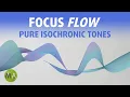 Focus Flow - Just Pure Isochronic Tones Beta Wave Deep Concentration