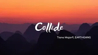 Download Tiana Major9 \u0026 EARTHGANG - Collide (Lyrics) MP3