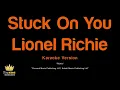 Lionel Richie - Stuck On You (Karaoke Version)