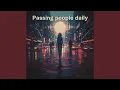 Lagu Passing people daily