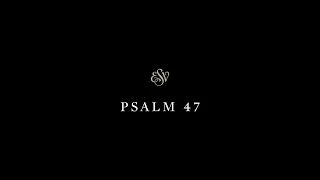 Psalms 47 - English Standard Version ESV