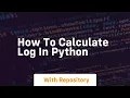 how to calculate log in python